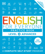 English for Everyone Practice Book Level 4 Advanced: a Complete Self-Study Program (Dk English for Everyone)