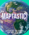 Maptastic!: Reimagine the World One Map at a Time