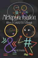 Metapunctuation: When a Comma Isn't Enough