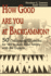 How Good Are You at Backgammon? : 50 Challenging Situations for You to Rate Your Ability With the Experts