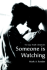 Someone is Watching