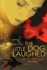 The Little Dog Laughed