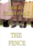 The Fence a Novel