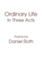 Ordinary Life: In Three Acts