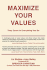 Maximize Your Values
