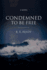 Condemned To Be Free