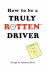How to Be a Truly Rotten Driver