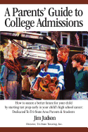 A Parents' Guide to College Admissions How to Secure a Better Future for Your Child By Starting Test Prep Early in Your Child's High School Career Dedicated to Tristate Area Parents Students