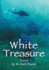 White Treasure a Novel