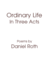 Ordinary Life: In Three Acts