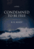 Condemned To Be Free