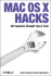 Mac Os X Hacks: 100 Industrial-Strength Tips & Tools