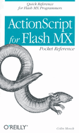 Actionscript for Flash Mx Pocket Reference