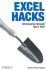 Excel Hacks: 100 Industrial Strength Tips and Tools David Hawley, Raina Hawley