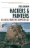 Hackers & Painters: Big Ideas From the Computer Age