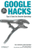 Google Hacks: Tips & Tools for Smarter Searching