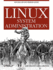 Linux System Administration: Solve Real-Life Linux Problems Quickly (Oreilly)