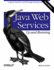 Java Web Services: Up and Running: a Quick, Practical, and Thorough Introduction