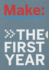 Make: the First Year: 4 Vol. Set