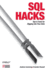 Sql Hacks: Tips & Tools for Digging Into Your Data