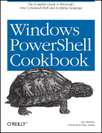 Windows Powershell Cookbook