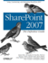 Sharepoint 2007: the Definitive Guide: Using, Customizing, and Managing Sharepoint 2007