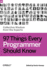 97 Things Every Programmer Should Know: Collective Wisdom From the Experts