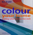Colour Your Home: Creating Colour Schemes That Work