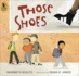 Those Shoes (Turtleback School & Library Binding Edition)