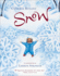 Snow: Great for Holiday and Christmas Reading Or Gifting