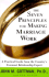 The Seven Principles for Making Marriage Work: a Practical Guide From the Country's Foremost Relationship Expert