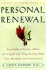 Personal Renewal: Your Guide to Vitality, Allure, and a Joyful Life Using Healing Herbs, Diet, Movement, and Visualizations