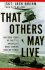 That Others May Live: the True Story of a Pj, a Member of America's Most Daring Rescue Force