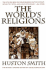 The World's Religions: a Study of the Essential Teachings of the World's Major Faiths (Plus)