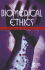 Biomedical Ethics (Opposing Viewpoints)