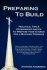 Preparing to Build: Practical Tips & Experienced Advice to Prepare Your Church for a Building Program
