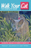 Walk Your Cat: the Complete Guide