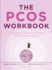 The Pcos Workbook: Your Guide to Complete Physical and Emotional Health