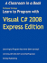 Learn to Program With C# 2008 Express