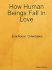 How Human Beings Fall in Love