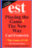Est: Playing the Game* the New Way *the Game of Life