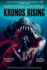 Kronos Rising: After 65 million years, the world's greatest predator is back.