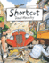Shortcut: a Mysterious Adventure Story About a Boy's Journey and the Chain of Events It Triggers