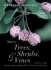 Native Trees, Shrubs, and Vines: a Guide to Using, Growing, and Propagating North American Woody Plants