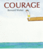 Courage: a Book for Anyone Leaping Into Something New-a Heartfelt Picture Book About Bravery and Heroes for Kids (Ages 4-8)