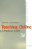 Teaching Online: a Practical Guide (College Teaching Series)