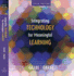 Integrating Technology for Meaningful Learning