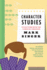 Character Studies: Encounters With the Curiously Obsessed