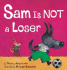 Sam is Not a Loser