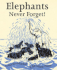 Elephants Never Forget